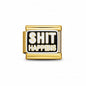 Shit Happens Charm